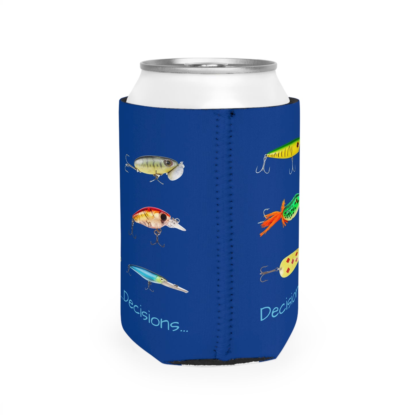 Fishing Can Cooler Sleeve - "Decisions...Decisions..."