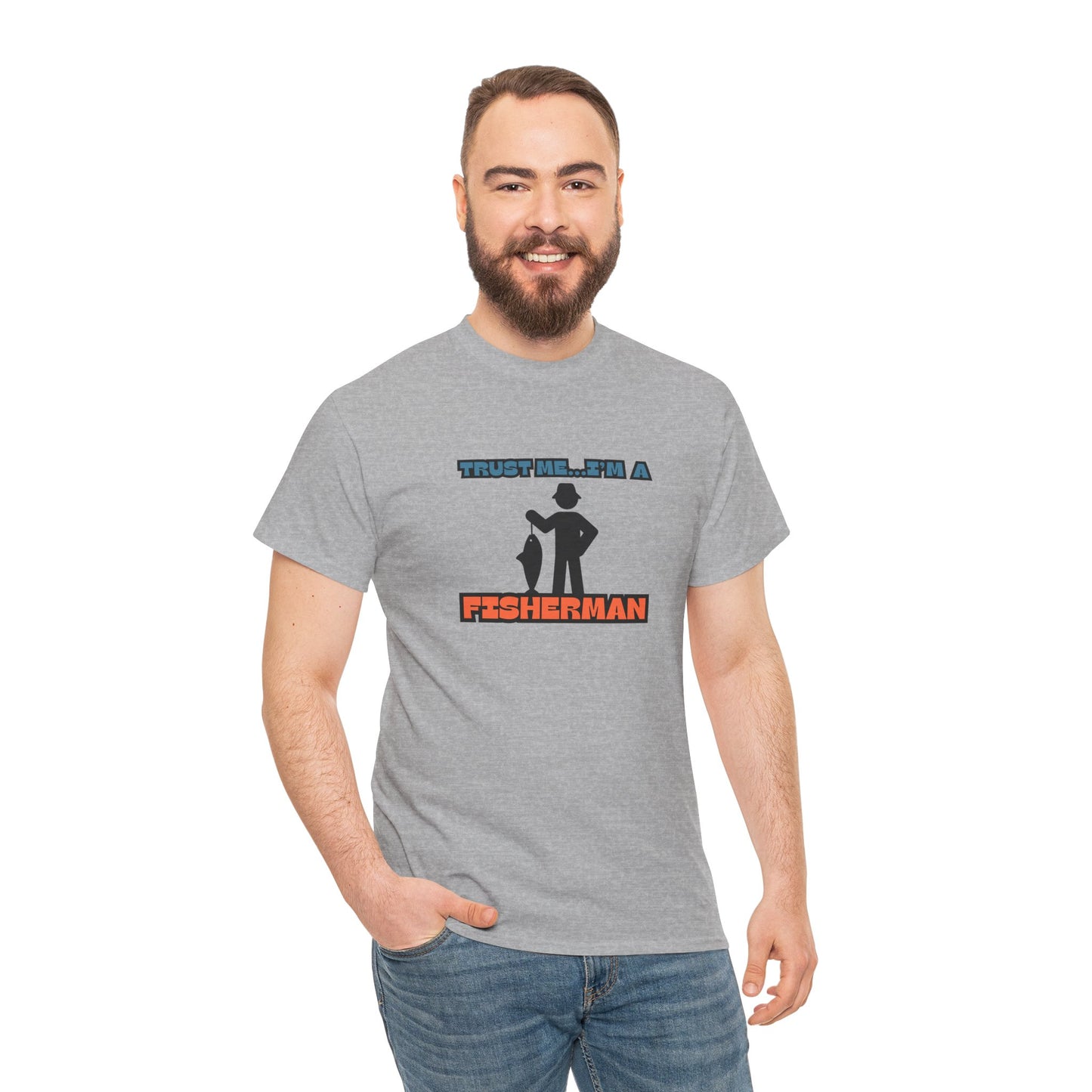 "Trust Me...I'm a Fisherman" Unisex Heavy Cotton Tee
