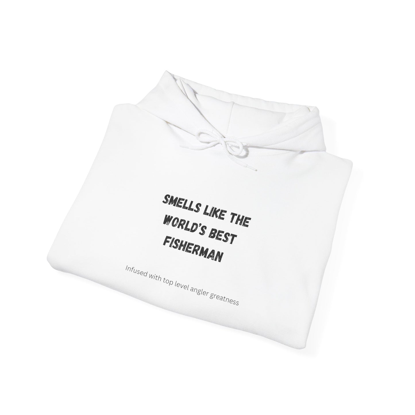 "Smells Like The World's Best Fisherman" Hoodie for Fishing Enthusiasts