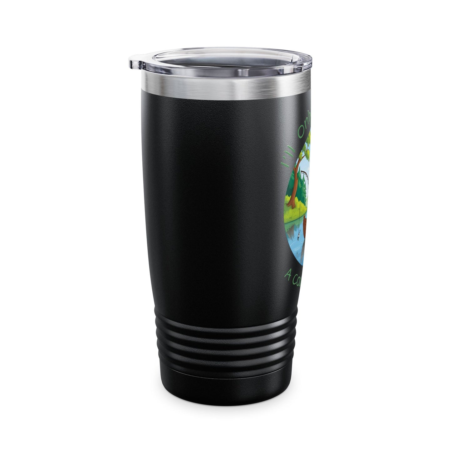 "I'll Only Be Gone A Couple Hours" Fishing Theme - 20oz Insulated Travel Mug for Outdoor Enthusiasts