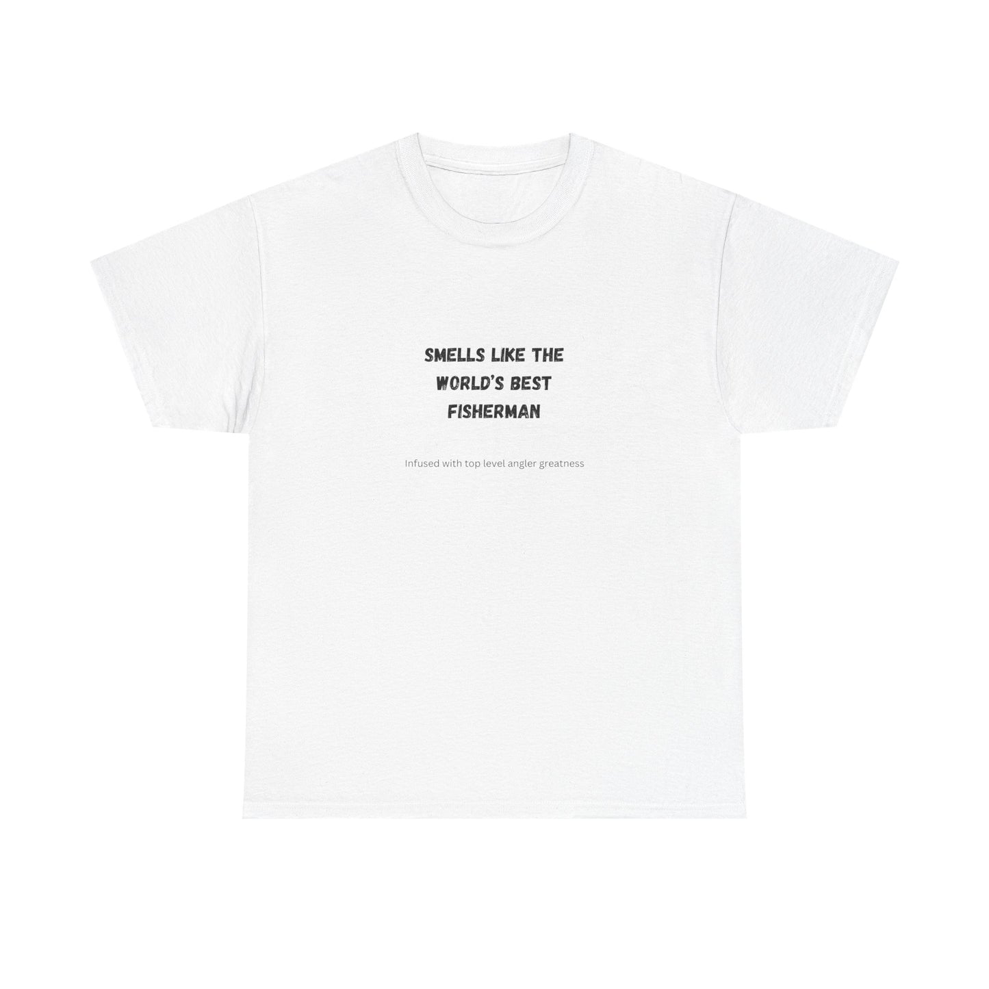 "Smells Like the World's Best Fisherman" Unisex Heavy Cotton Tee - Perfect Fishing Gift