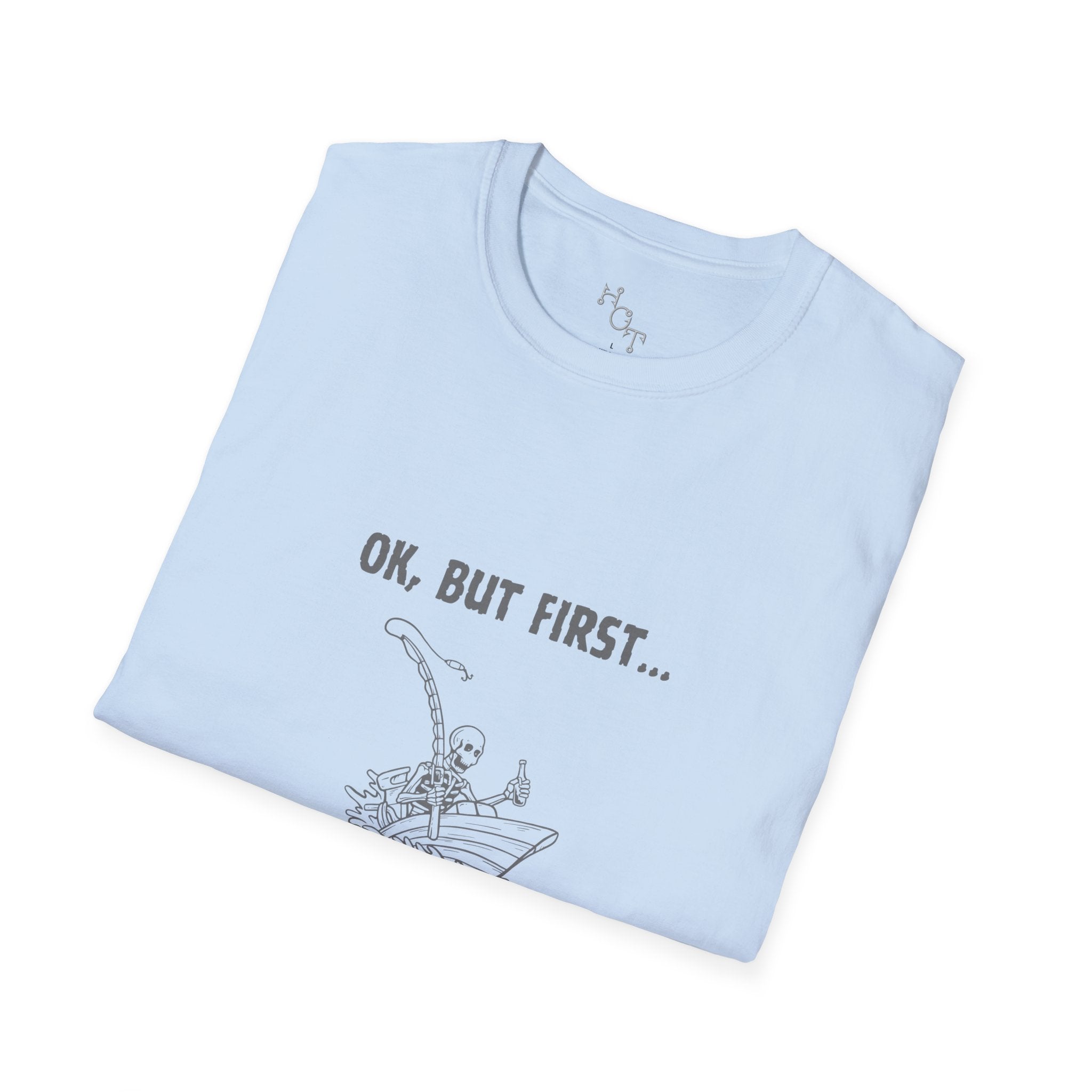 Fishing T-Shirt — "Ok, But First...Fishing!" Casual Angler Tee