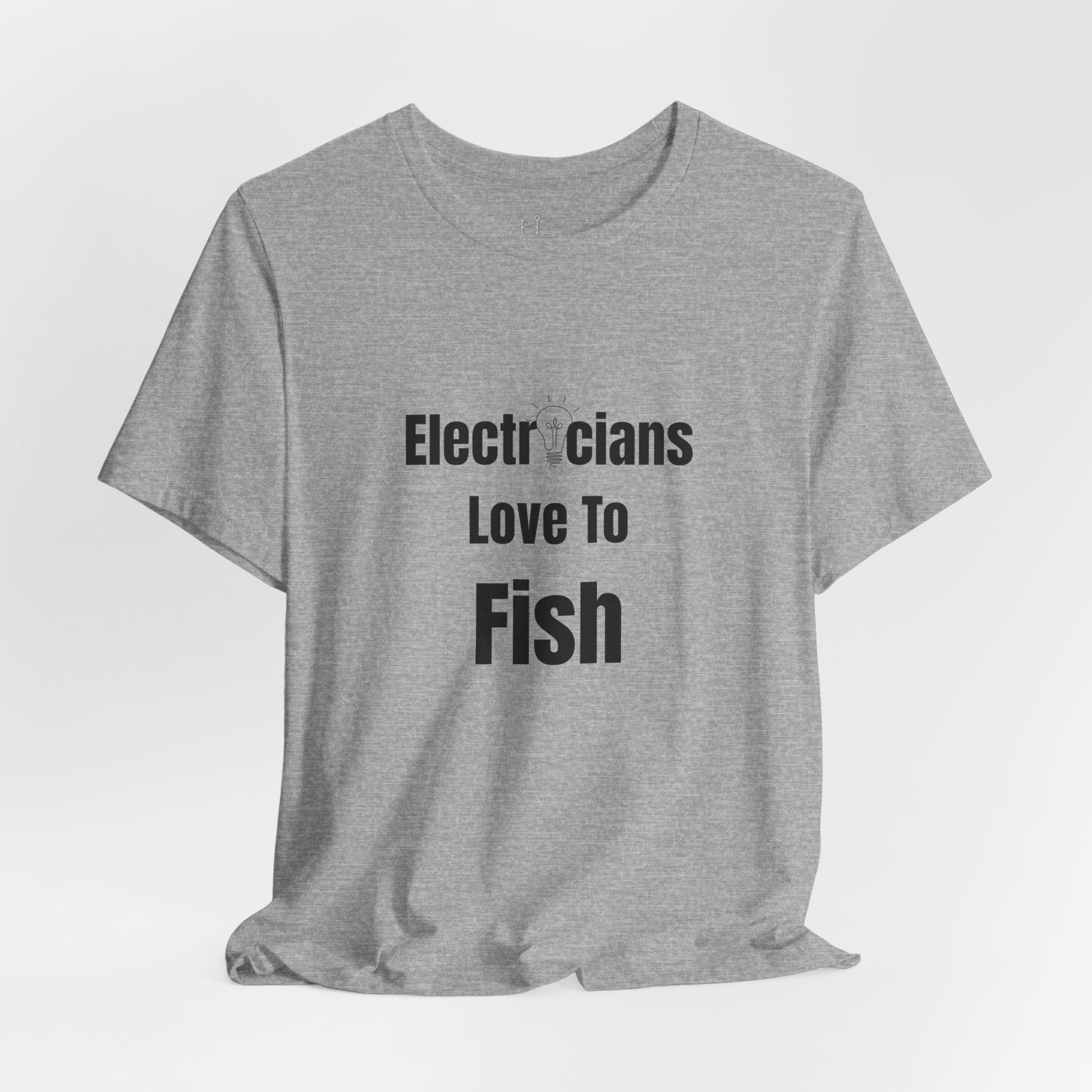 Electricians Love to Fish T-Shirt — Funny Gift Tee for Electrician Fishermen