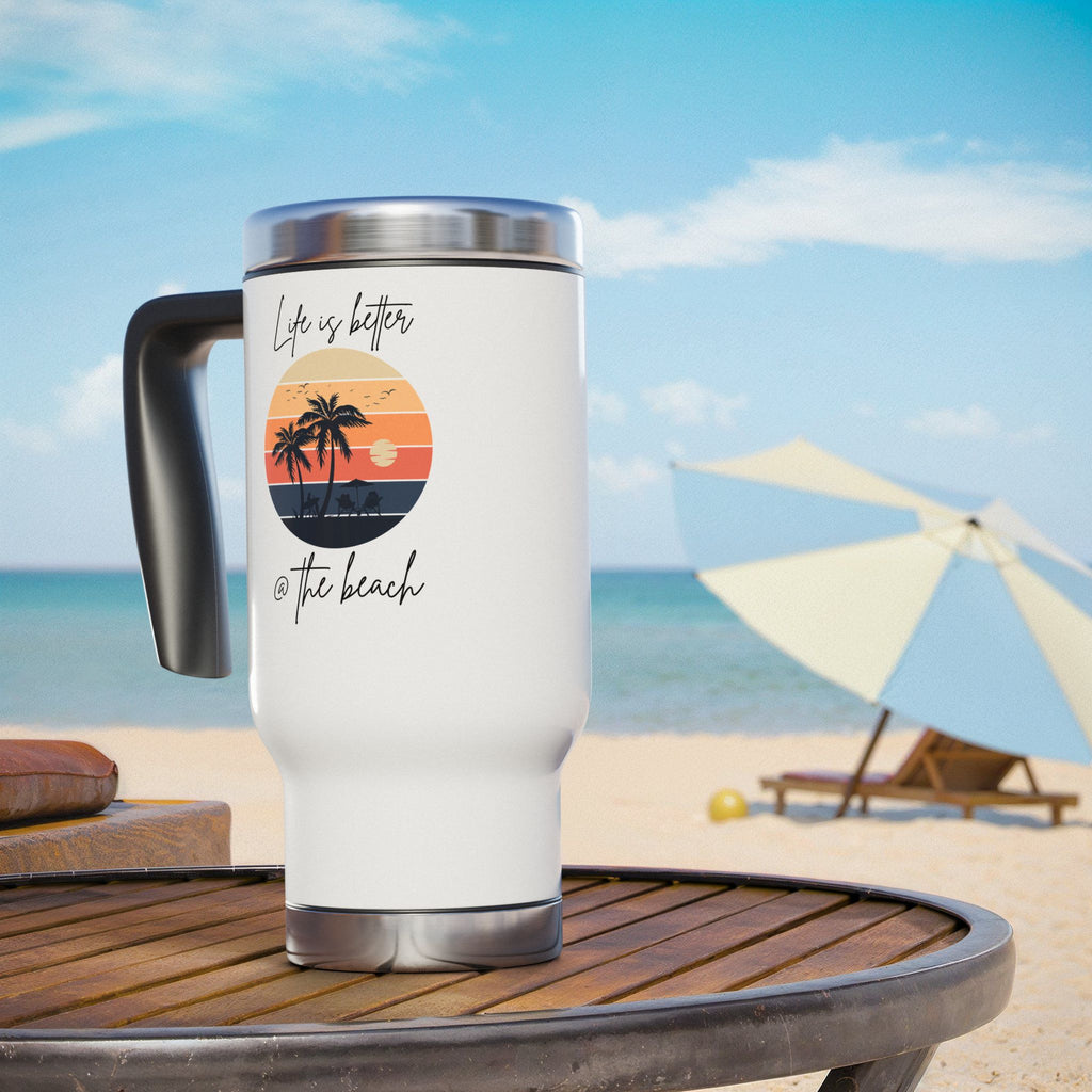 "Life Is Better @ The Beach" Stainless Steel Travel Mug - 14oz - Perfect for Ocean Lovers