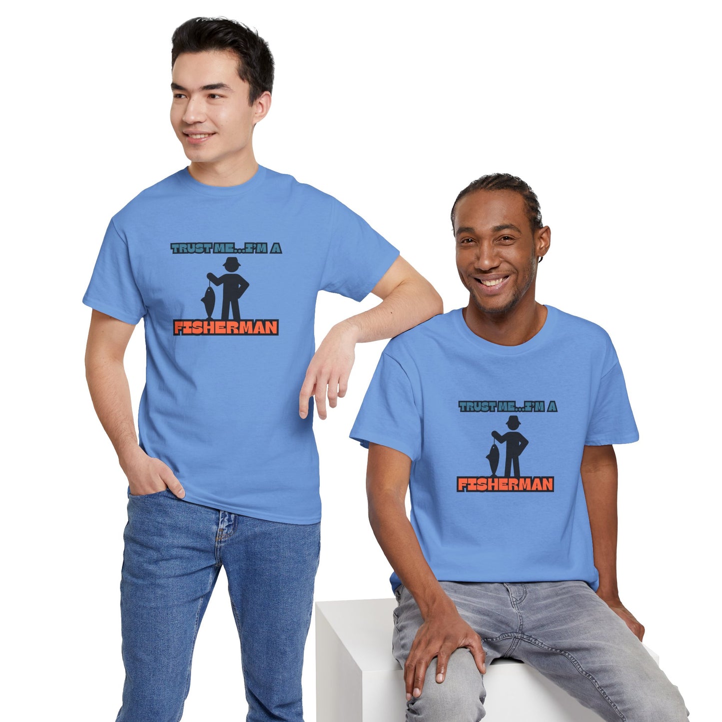 "Trust Me...I'm a Fisherman" Unisex Heavy Cotton Tee