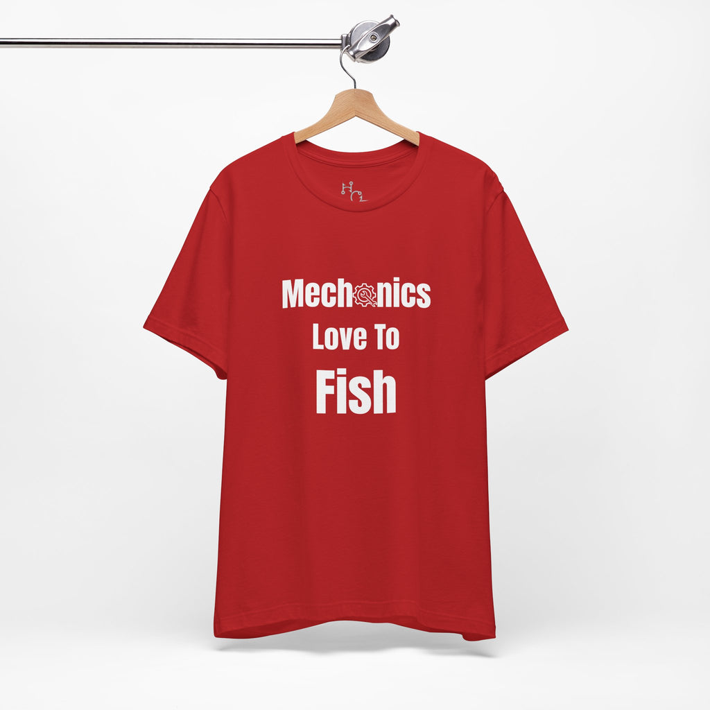 Mechanics Love to Fish T-Shirt — Funny Fishing Tee for Mechanics, Dad Gift
