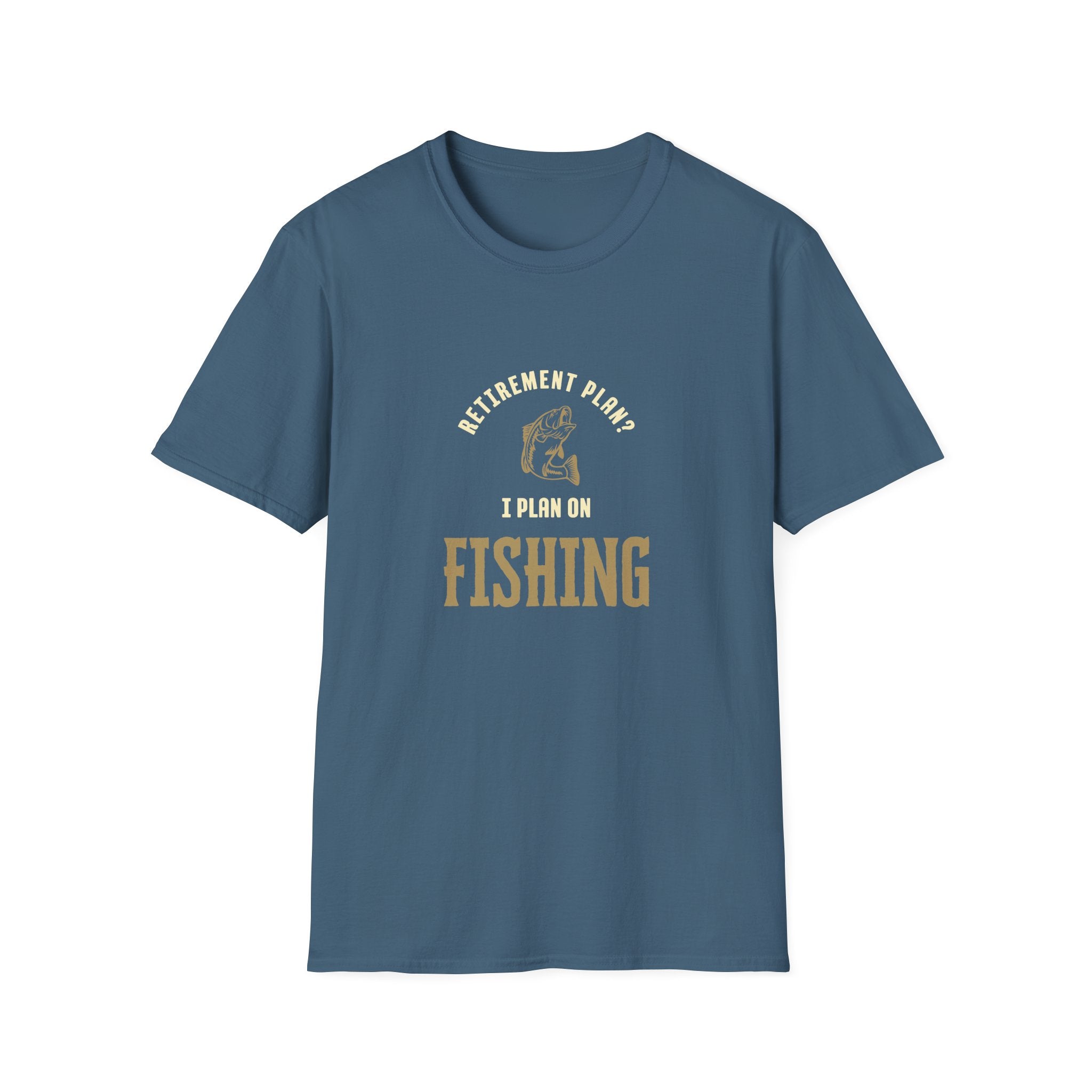 Unisex "Retirement Plan? I Plan on Fishing" Softstyle T-Shirt.