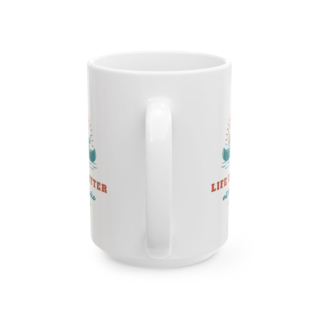 "Life Is Better At The Lake" Fishing Lifestyle Ceramic Mug (11oz/15oz) — Gift for Anglers