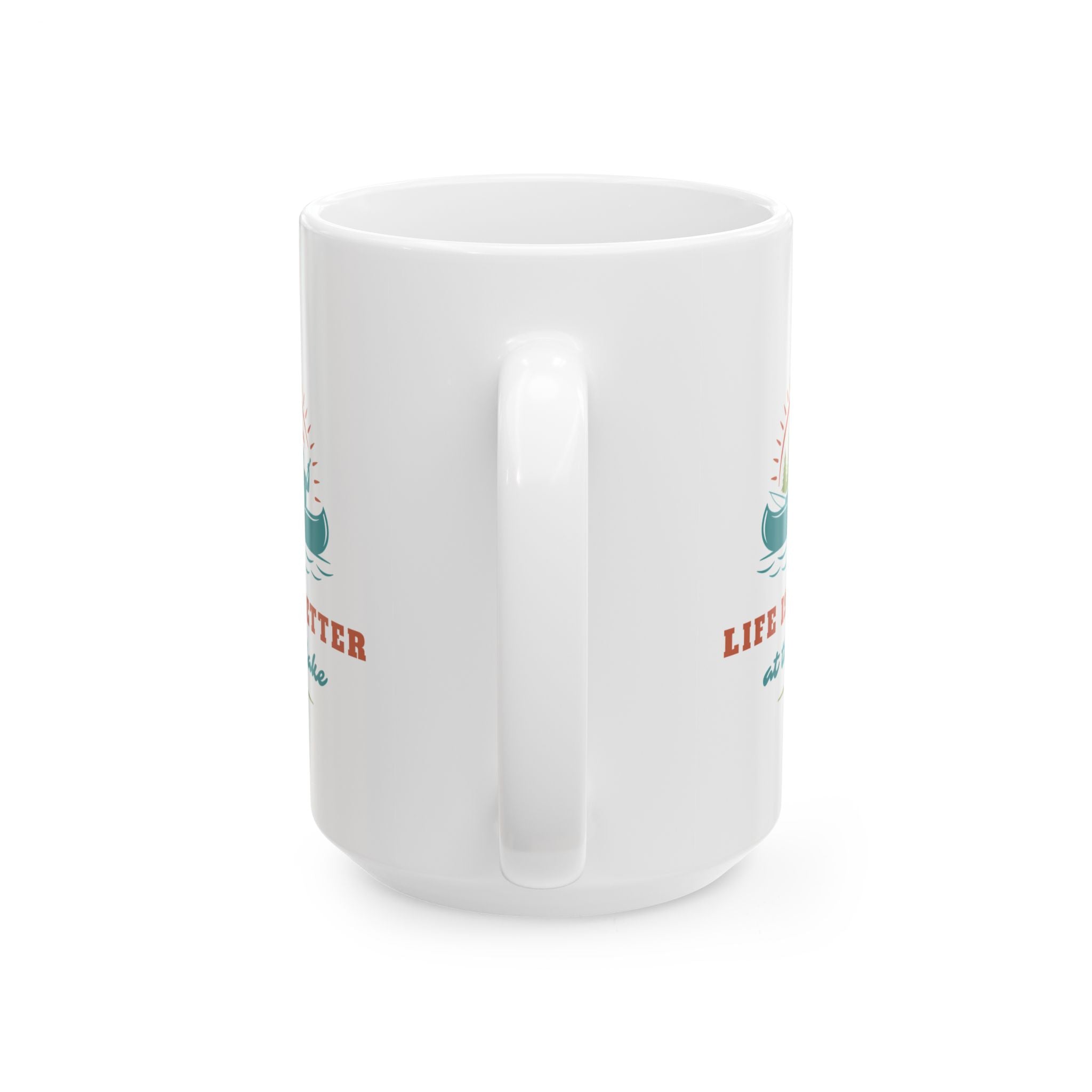 "Life Is Better At The Lake" Fishing Lifestyle Ceramic Mug (11oz/15oz) — Gift for Anglers