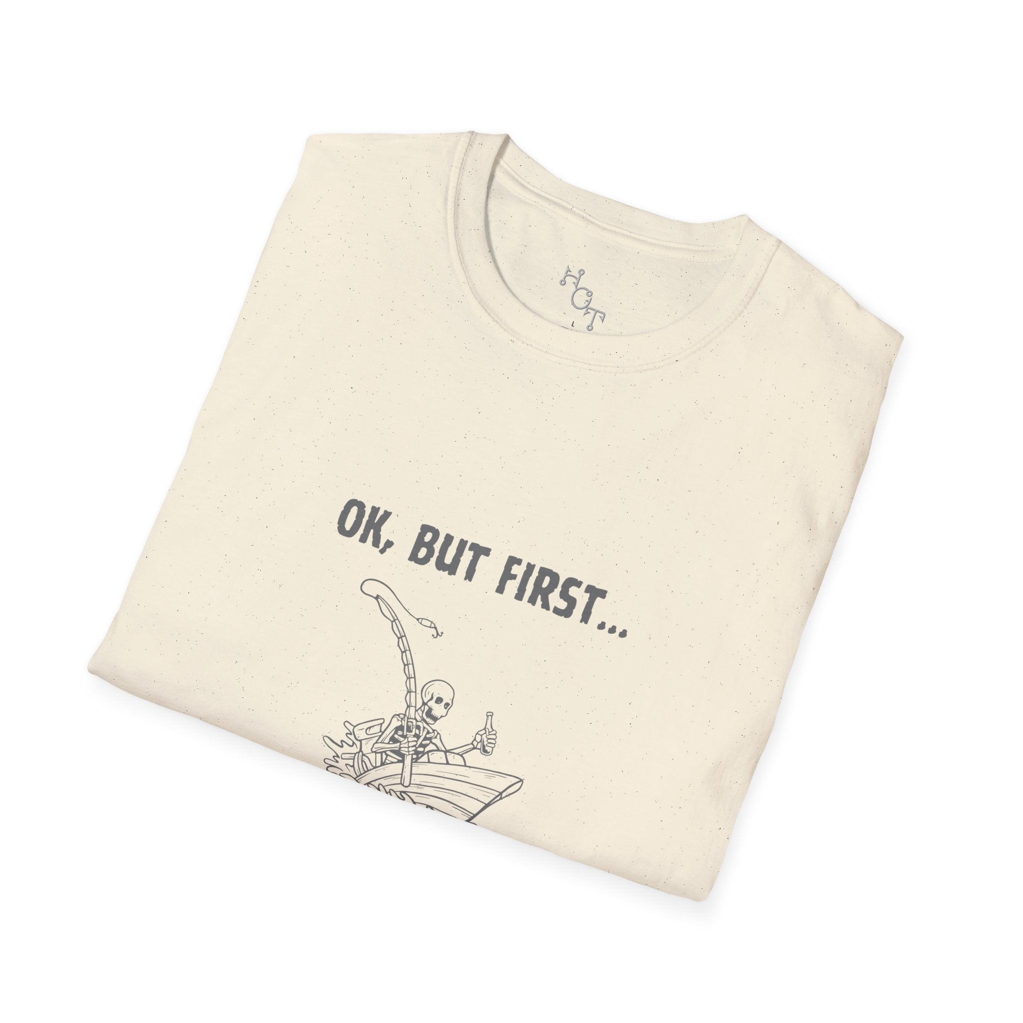 Fishing T-Shirt — "Ok, But First...Fishing!" Casual Angler Tee