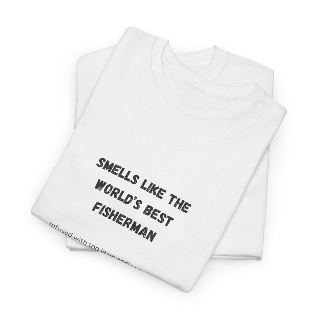 "Smells Like the World's Best Fisherman" Unisex Heavy Cotton Tee - Perfect Fishing Gift