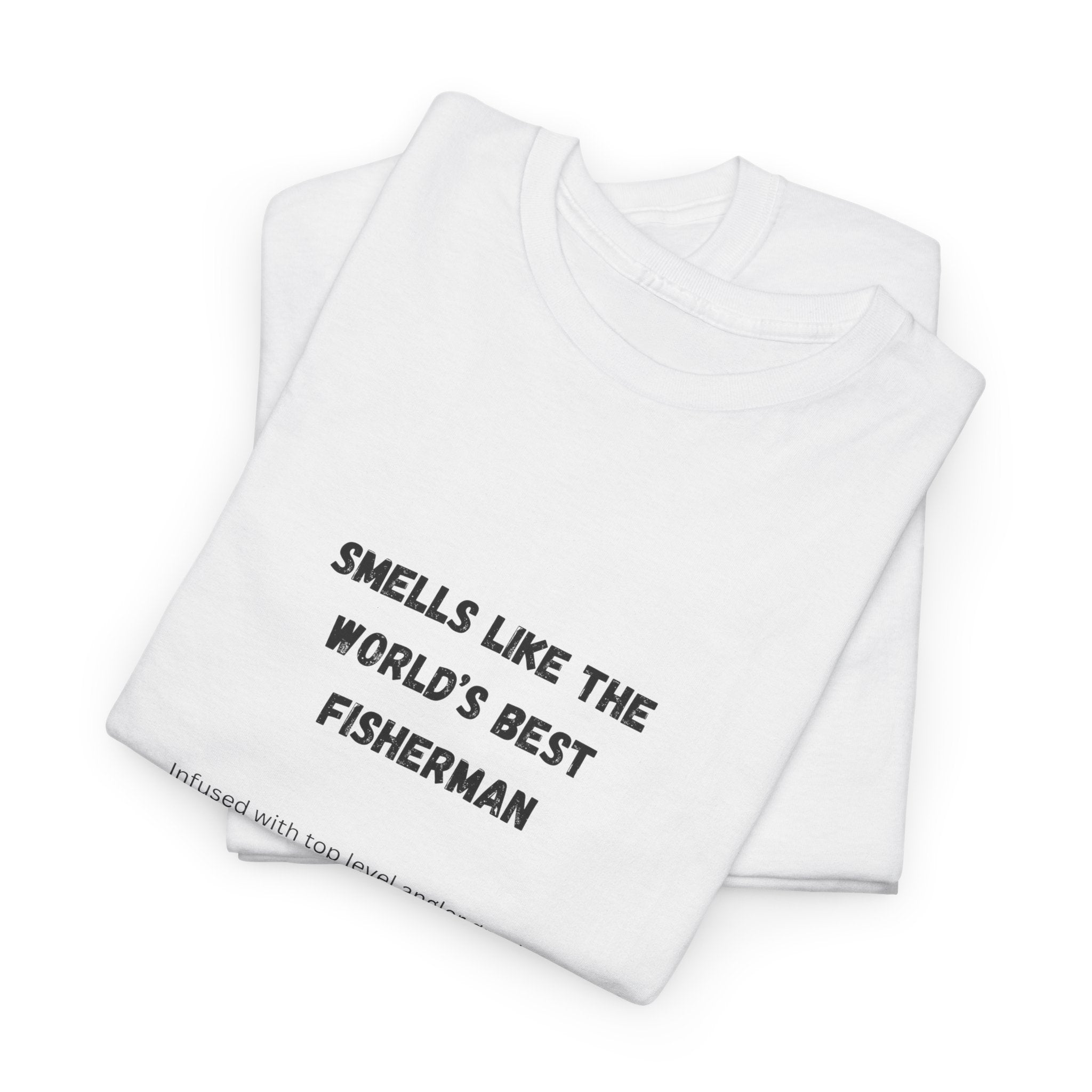 "Smells Like the World's Best Fisherman" Unisex Heavy Cotton Tee - Perfect Fishing Gift