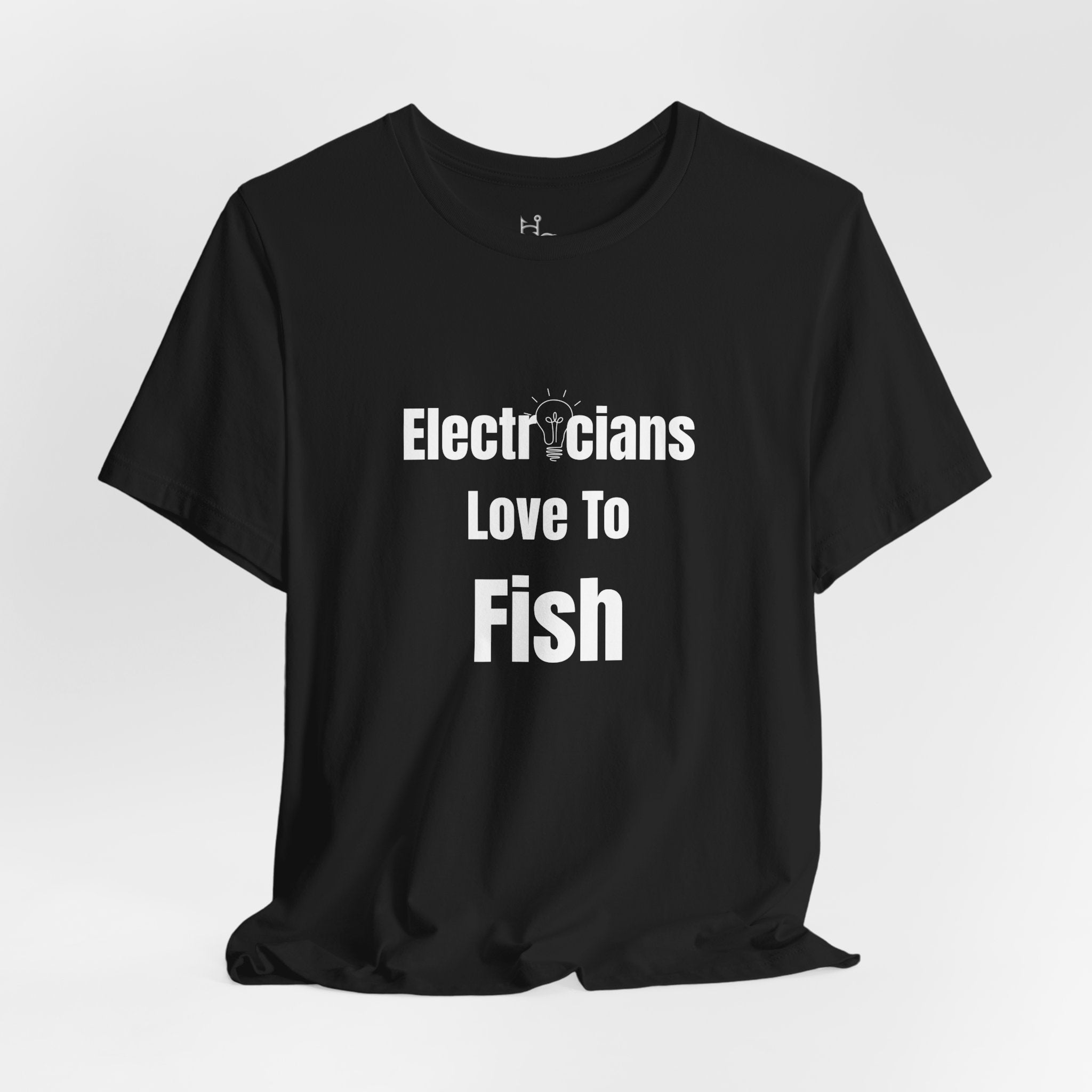 Electricians Love to Fish T-Shirt — Funny Fishing Tee for Electricians