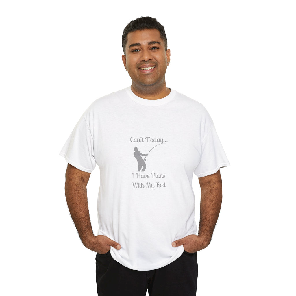 Fishing T-Shirt - "Can't Today... I Have Plans With My Rod" Casual Angler Tee