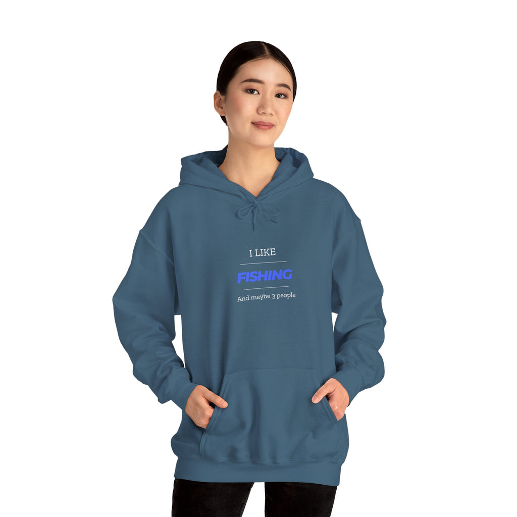 Fishing Enthusiast Hoodie - "I Like Fishing And Maybe 3 People"