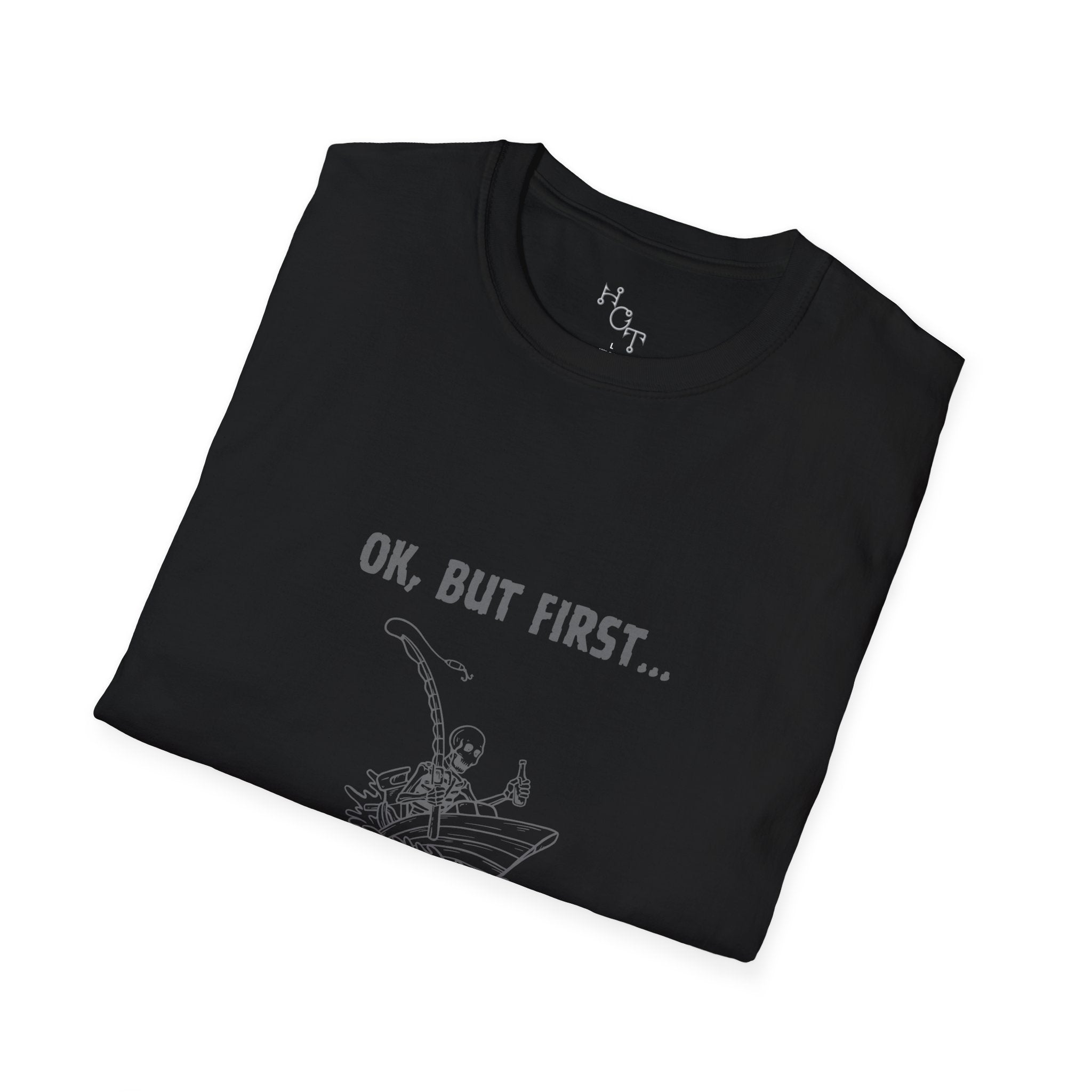 Fishing T-Shirt — "Ok, But First...Fishing!" Casual Angler Tee