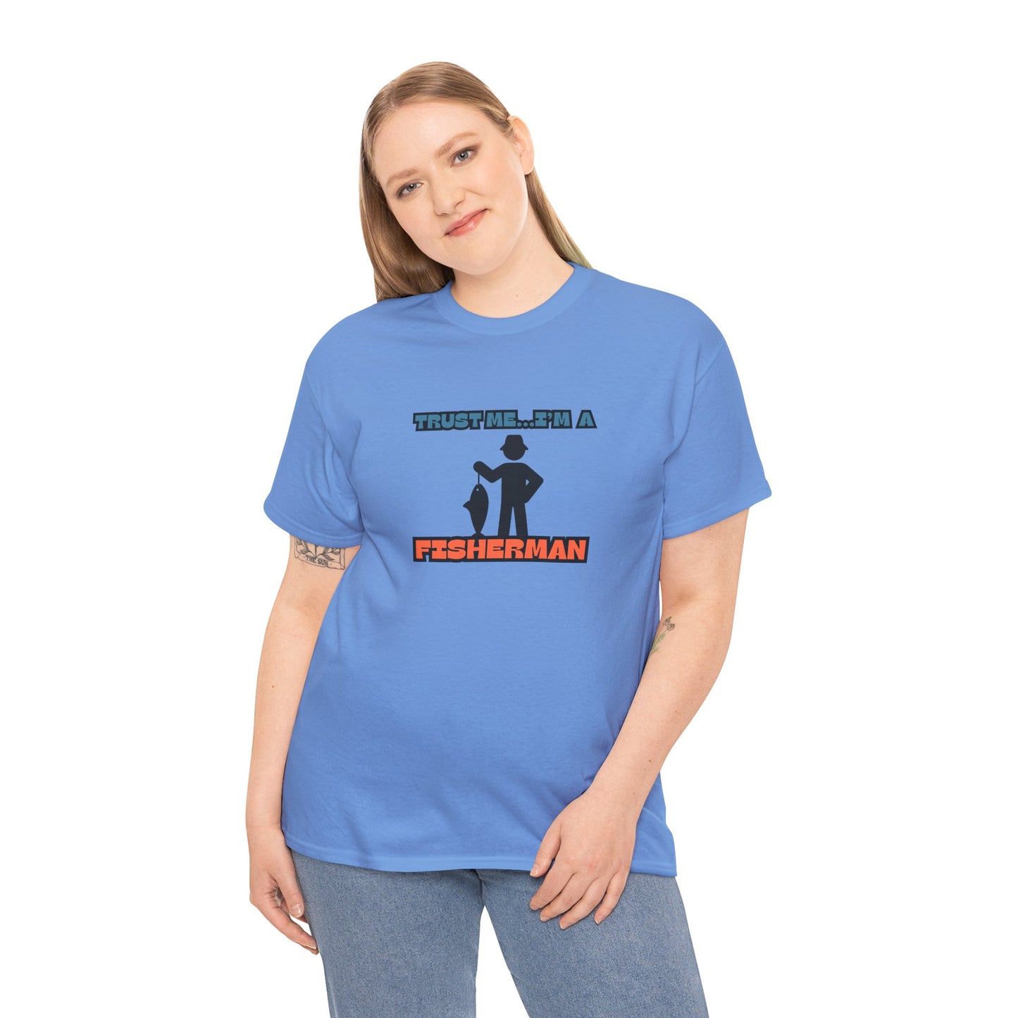 "Trust Me...I'm a Fisherman" Unisex Heavy Cotton Tee