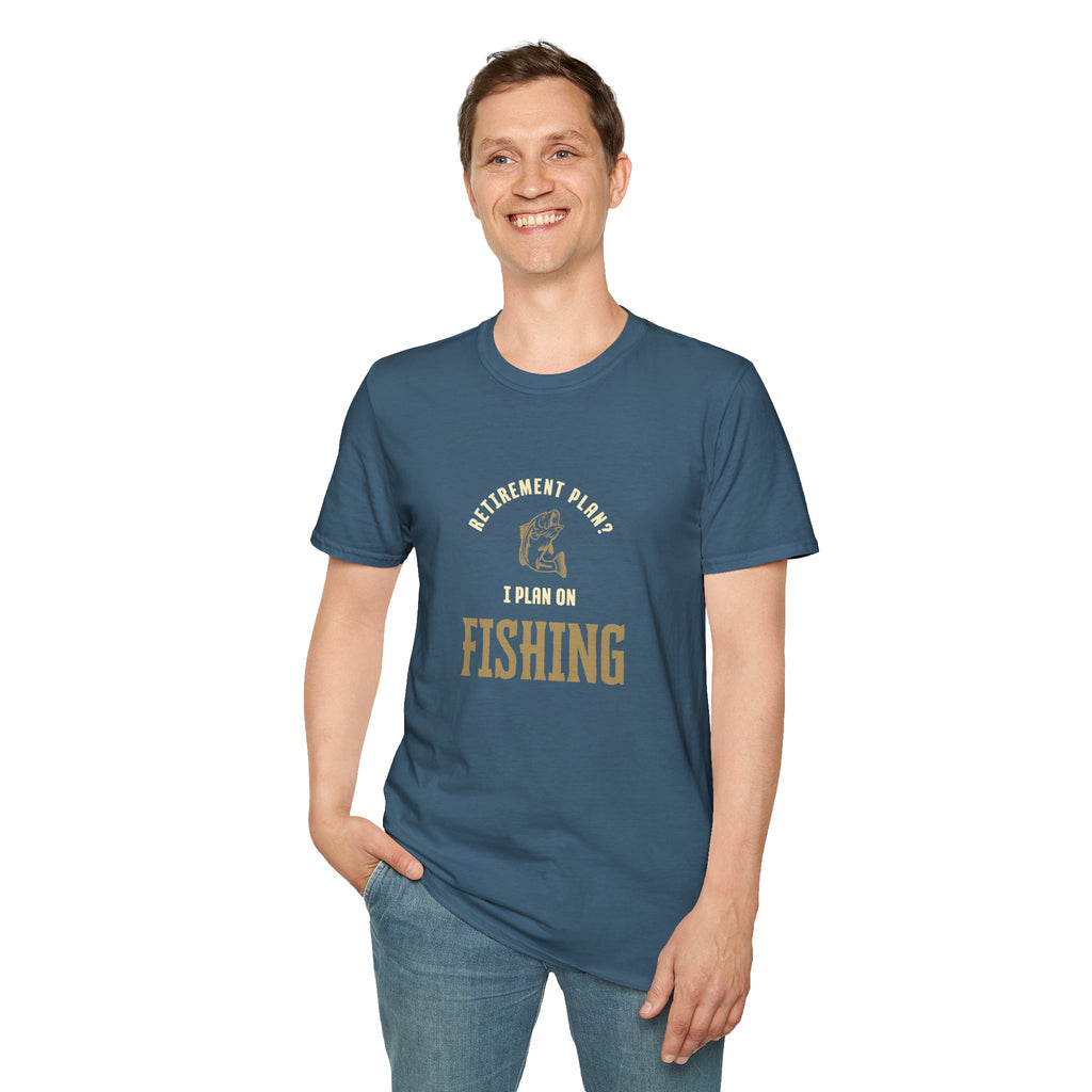 Unisex "Retirement Plan? I Plan on Fishing" Softstyle T-Shirt.