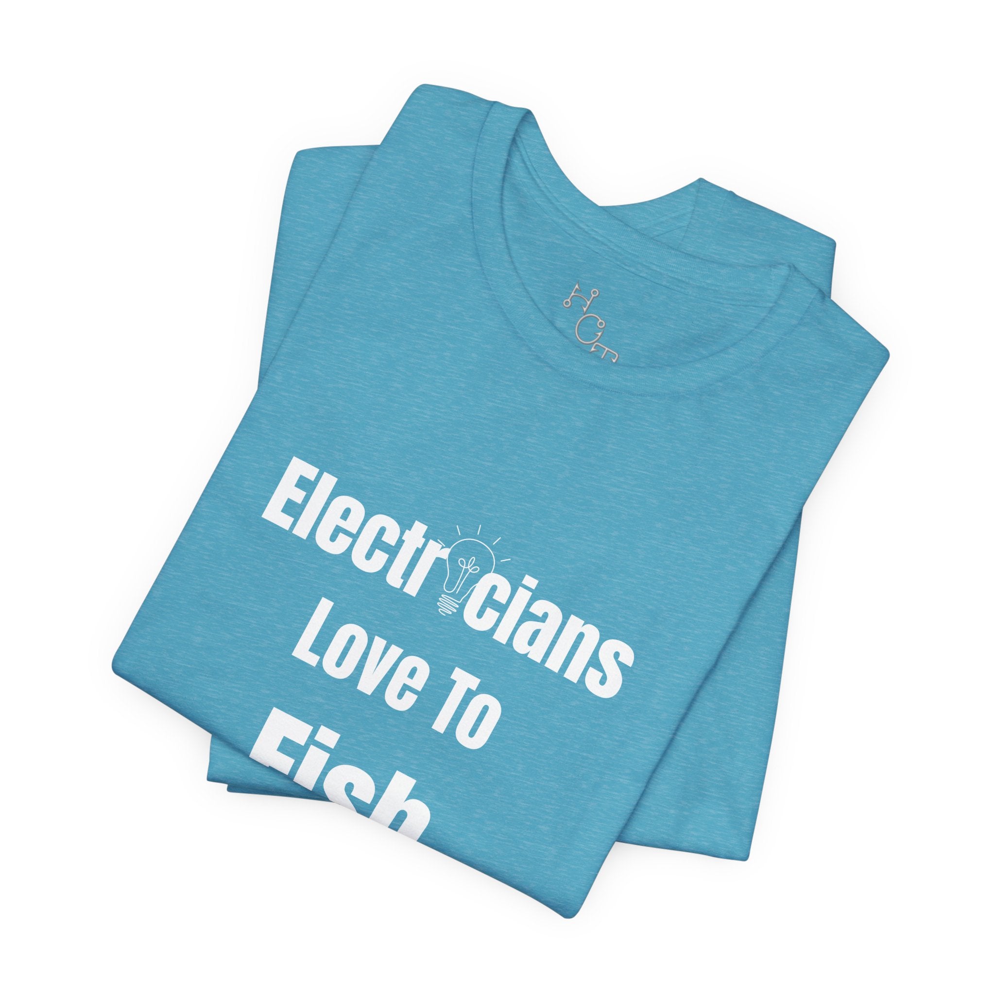 Electricians Love to Fish T-Shirt — Funny Fishing Tee for Electricians