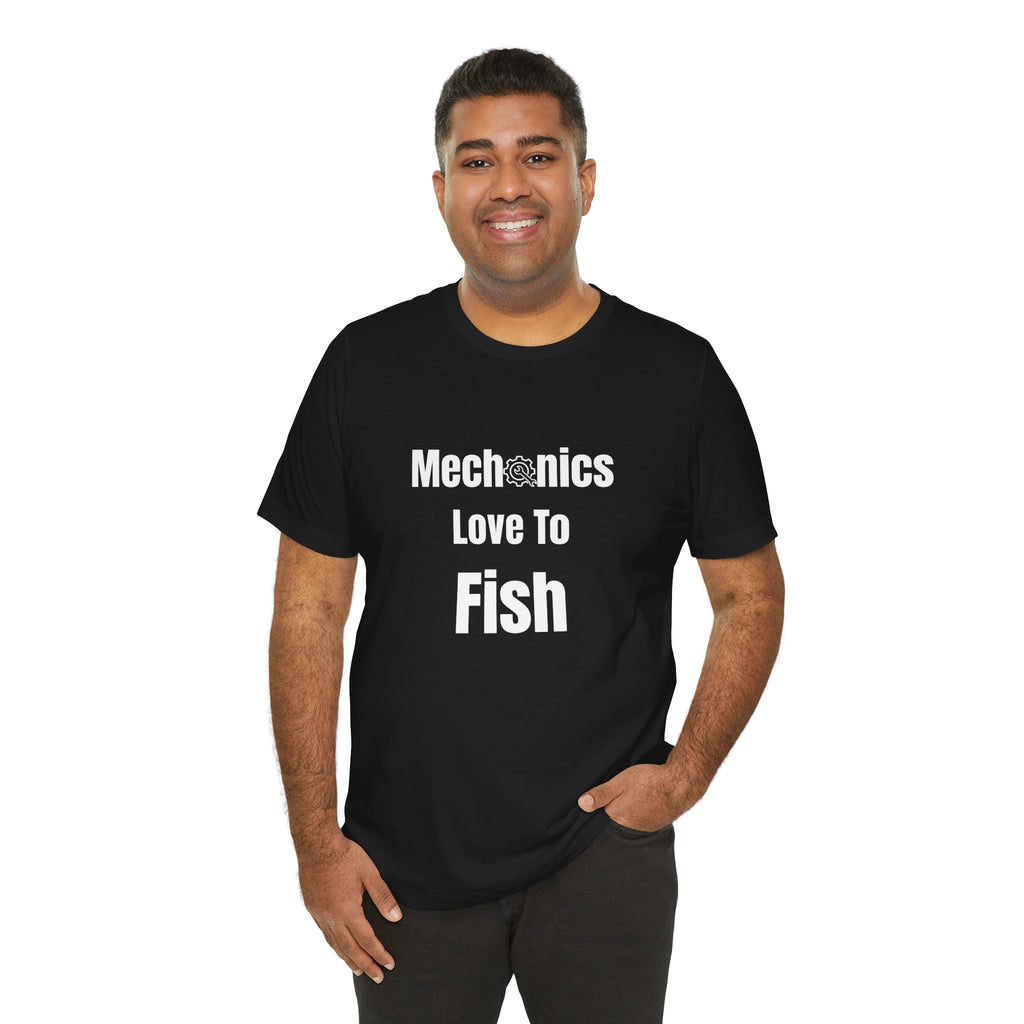Mechanics Love to Fish T-Shirt — Funny Fishing Tee for Mechanics, Dad Gift