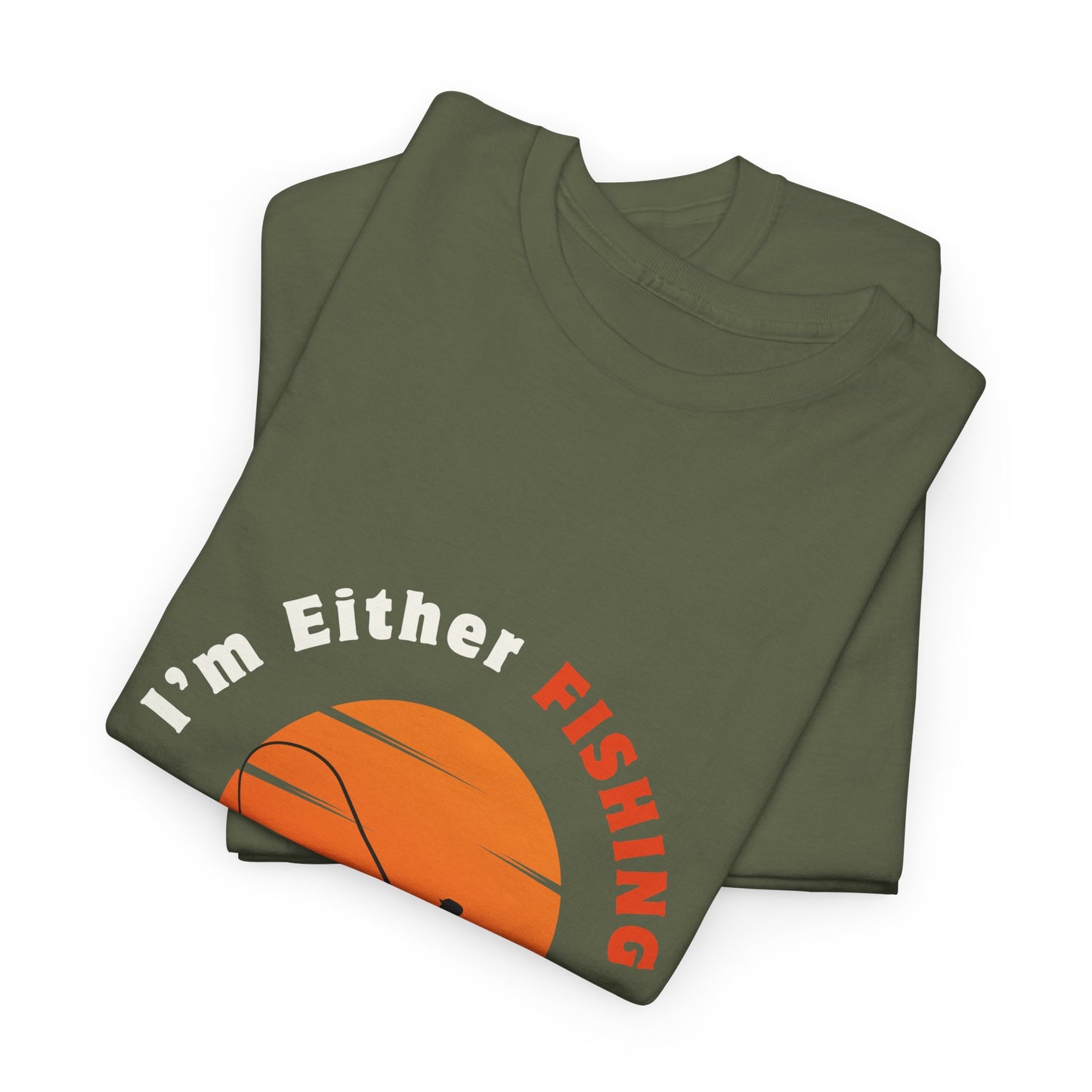 "I'm Either Fishing or Thinking About It" Unisex Heavy Cotton Tee - Relaxed Fit Fishing Apparel