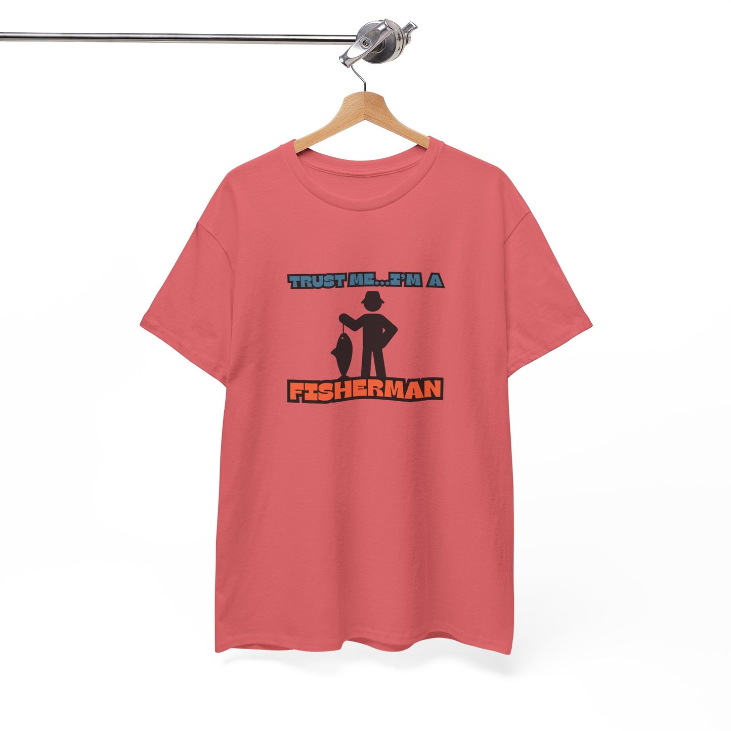 "Trust Me...I'm a Fisherman" Unisex Heavy Cotton Tee