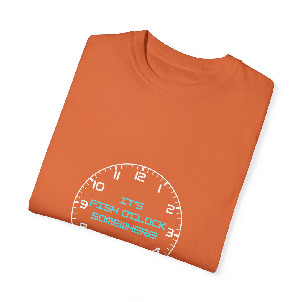 Unisex "It's Fish O'Clock Somewhere!" T-Shirt - Fun Garment-Dyed Tee for Fishing Lovers