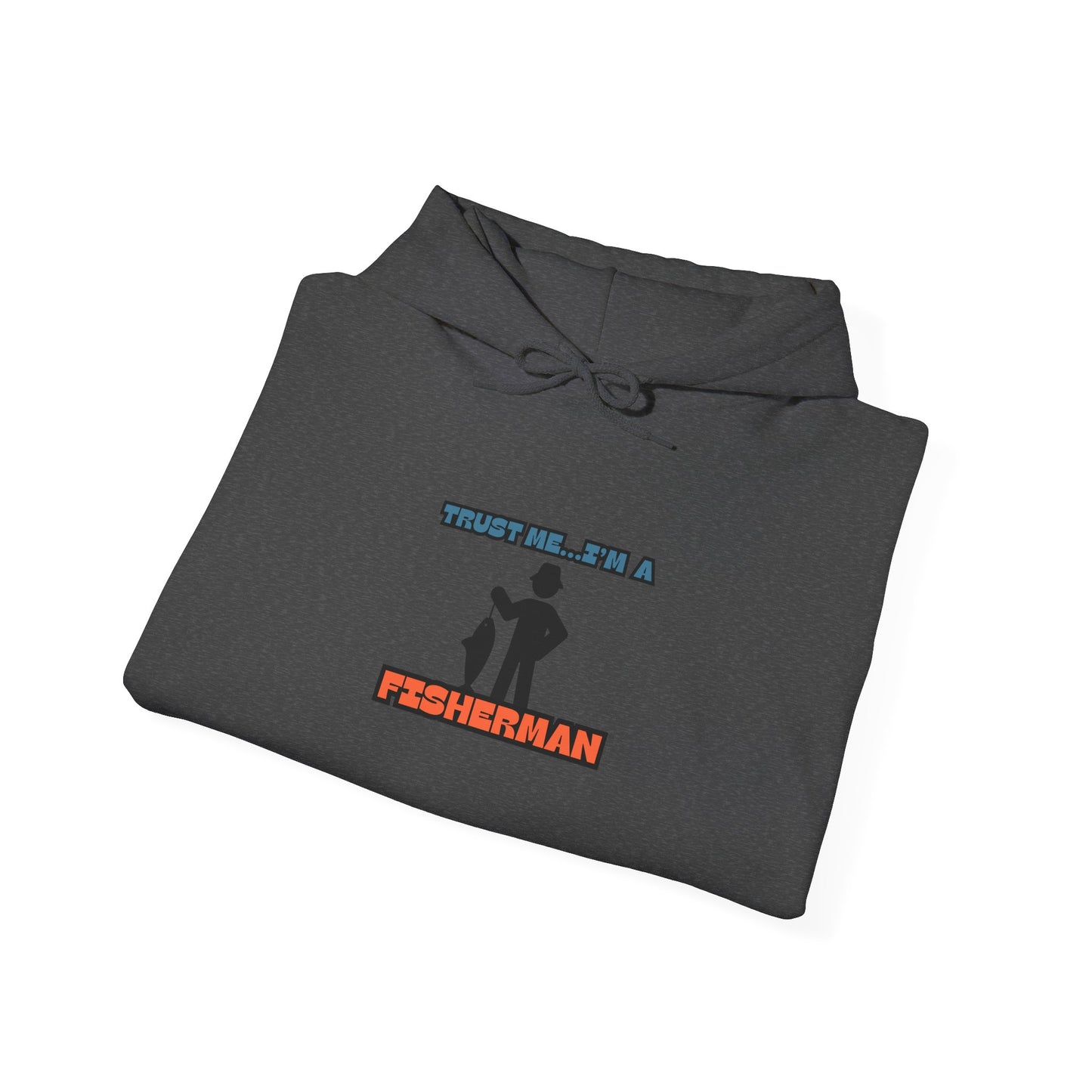 "Trust Me, I'm a Fisherman" Hoodie | Unisex Heavy Blend Sweatshirt for Fishing Lovers