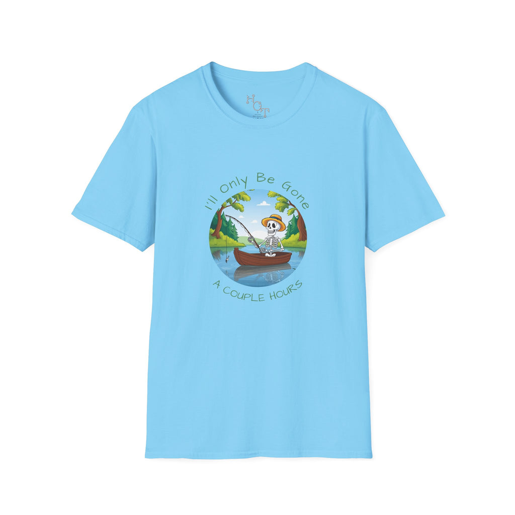 "I'll Only Be Gone A Couple Hours" Fishing Theme Unisex Softstyle T-Shirt – Perfect for Nature Lovers & Weekend Adventurers