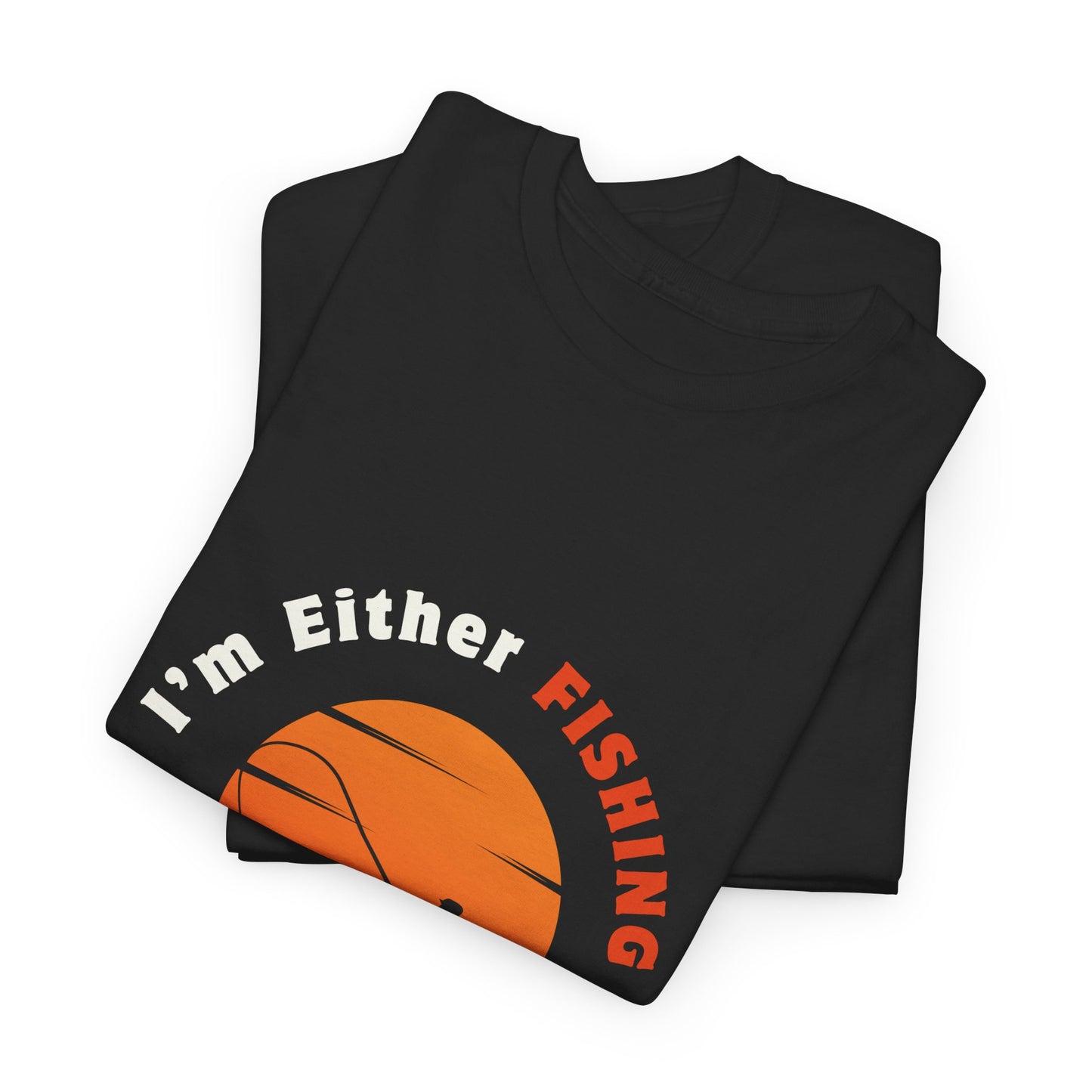 "I'm Either Fishing or Thinking About It" Unisex Heavy Cotton Tee - Relaxed Fit Fishing Apparel