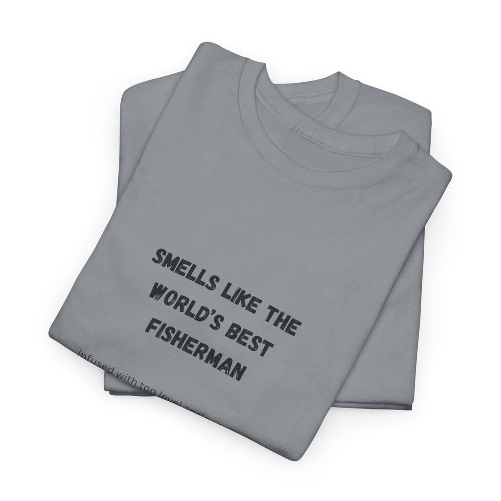 "Smells Like the World's Best Fisherman" Unisex Heavy Cotton Tee - Perfect Fishing Gift