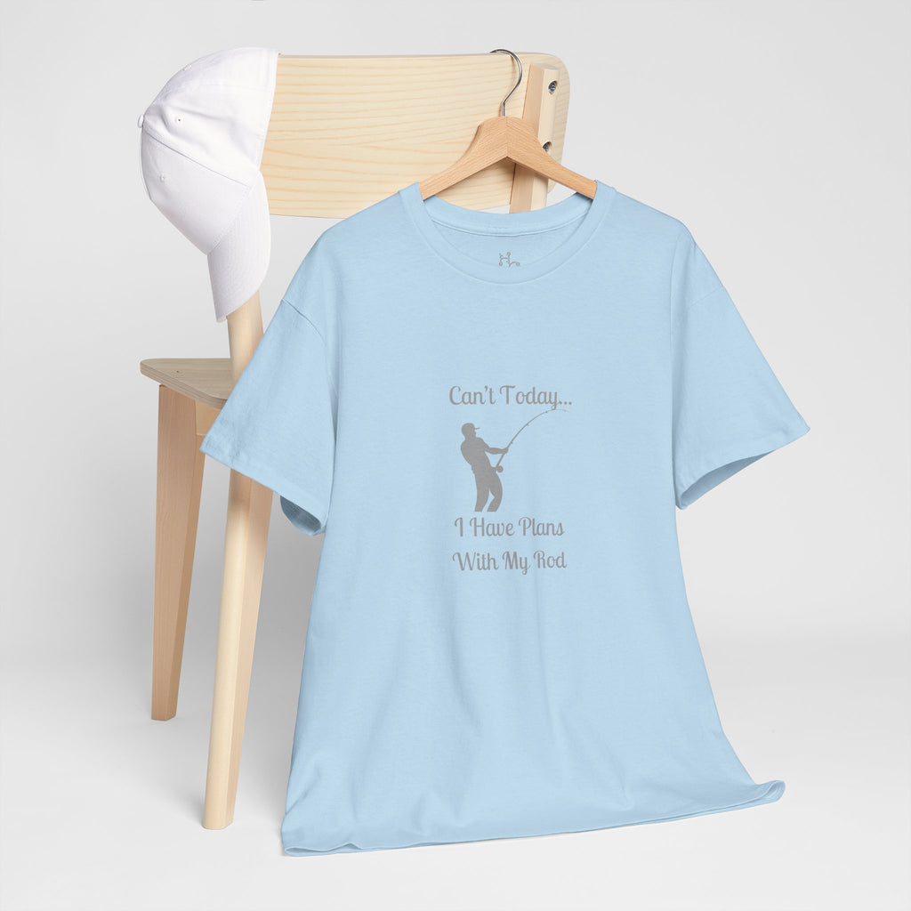 Fishing T-Shirt - "Can't Today... I Have Plans With My Rod" Casual Angler Tee