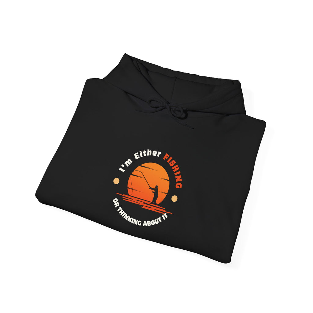 "I'm Either Fishing or Thinking About It" Funny Fishing Heavy Blend™ Hooded Sweatshirt — Gift for Anglers