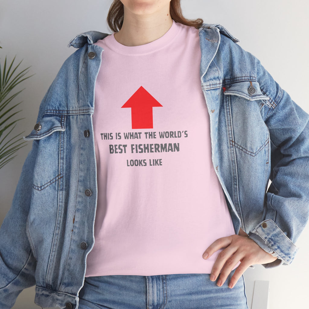 Best Fisherman T-Shirt – "This Is What The World's Best Fisherman Looks Like" Arrow Tee