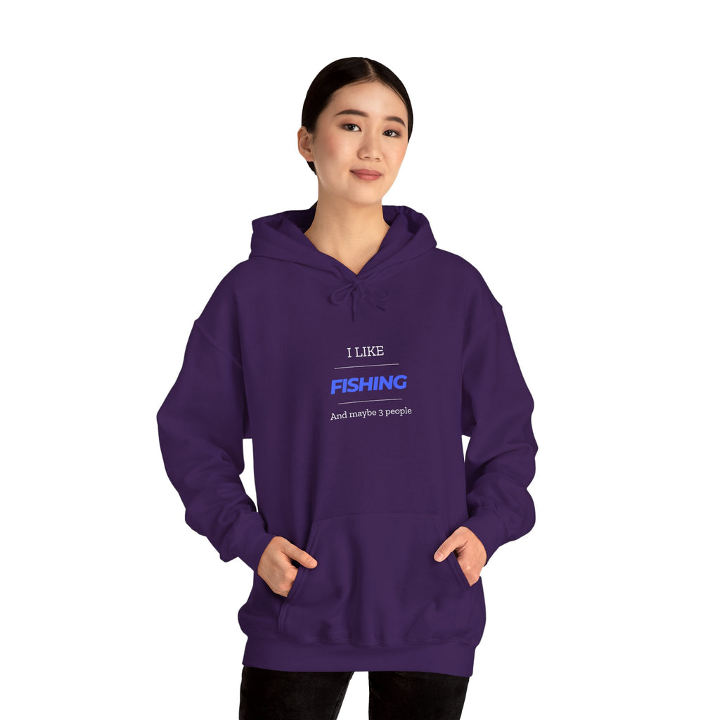 Fishing Enthusiast Hoodie - "I Like Fishing And Maybe 3 People"