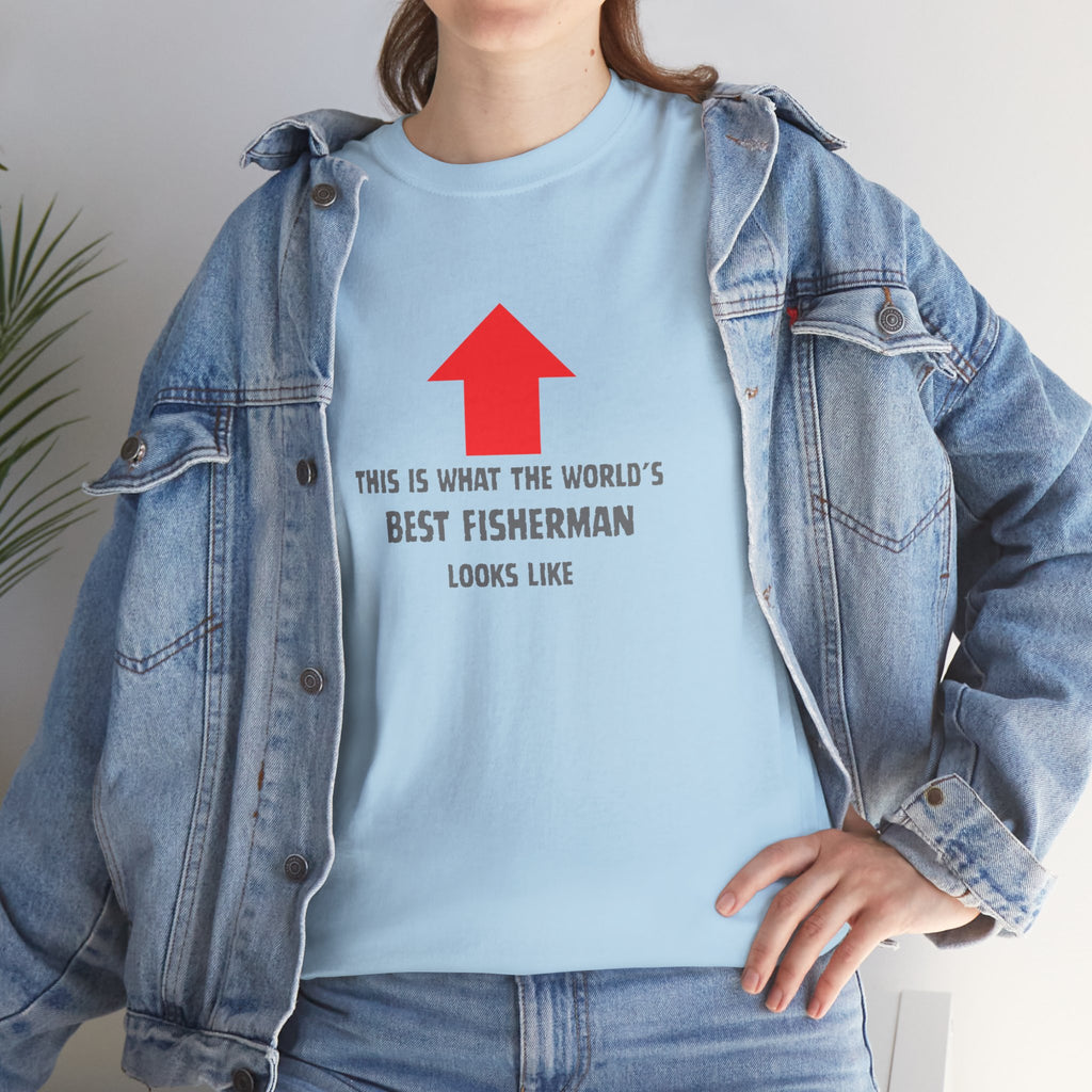 Best Fisherman T-Shirt – "This Is What The World's Best Fisherman Looks Like" Arrow Tee
