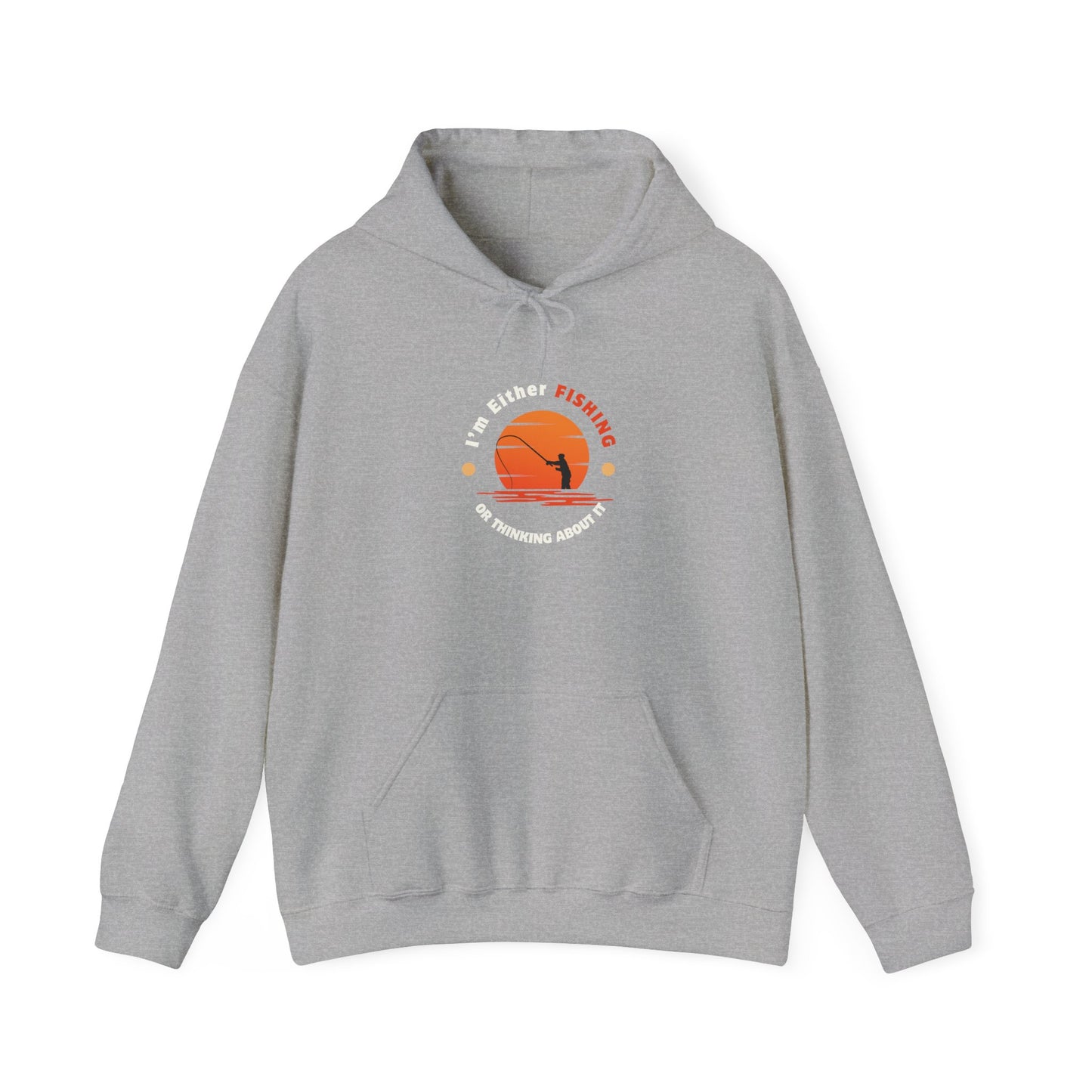 "I'm Either Fishing or Thinking About It" Hoodie - Unisex Heavy Blend Sweatshirt