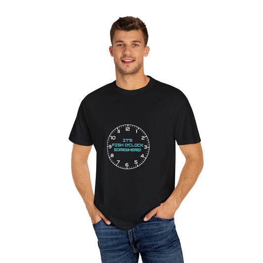 Unisex "It's Fish O'Clock Somewhere!" T-Shirt - Fun Garment-Dyed Tee for Fishing Lovers