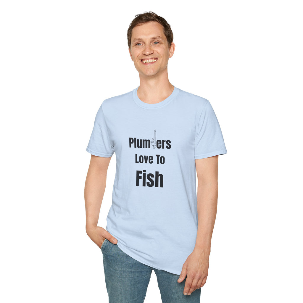 Plumbers Love To Fish T-Shirt — Funny Plumbing Fisherman Tee