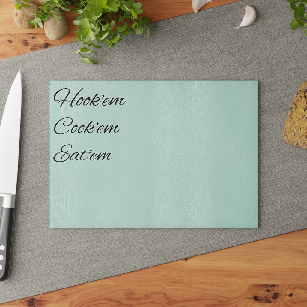 Glass Cutting Board — Mint 'Hook'em Cook'em Eat'em' Decorative Fishing Themed Kitchen Prep Board