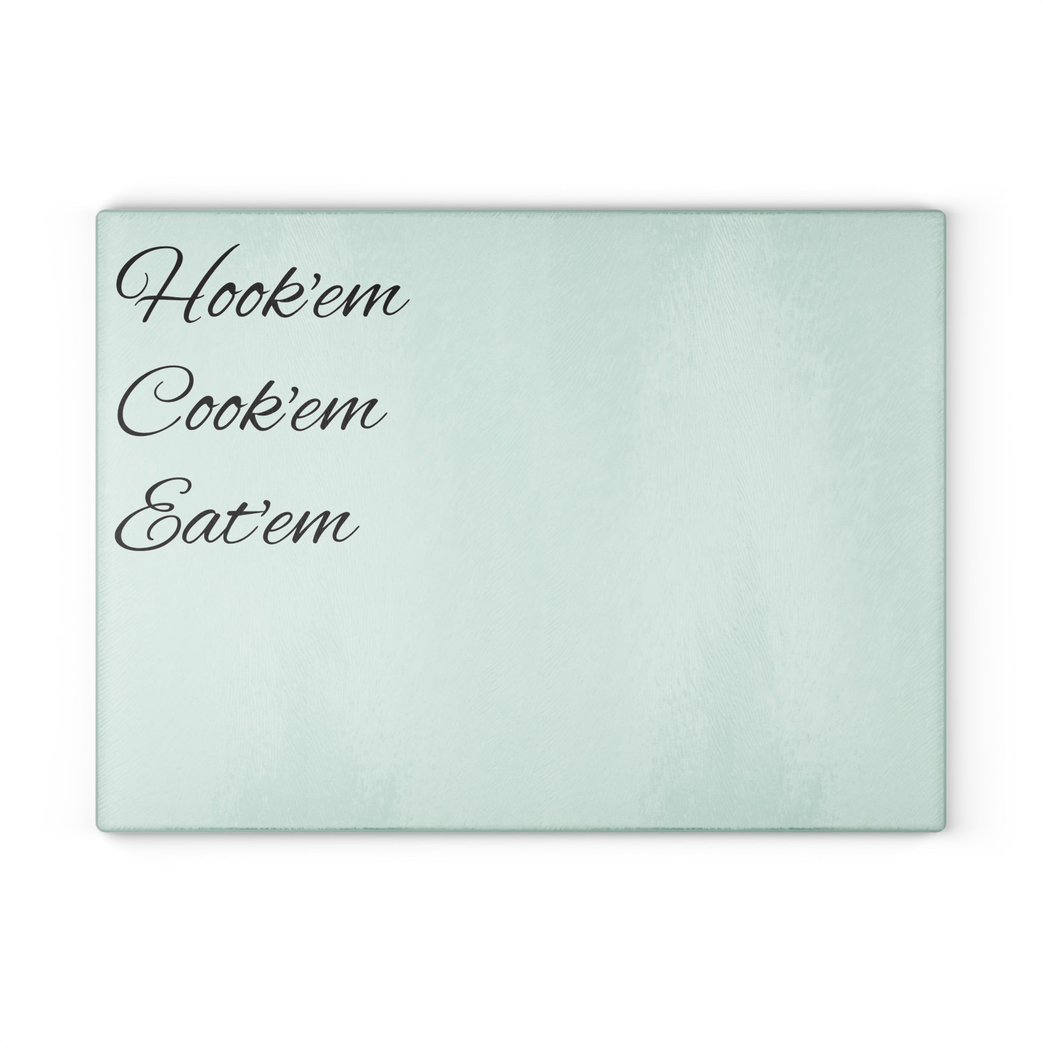 Glass Cutting Board — Mint 'Hook'em Cook'em Eat'em' Decorative Fishing Themed Kitchen Prep Board