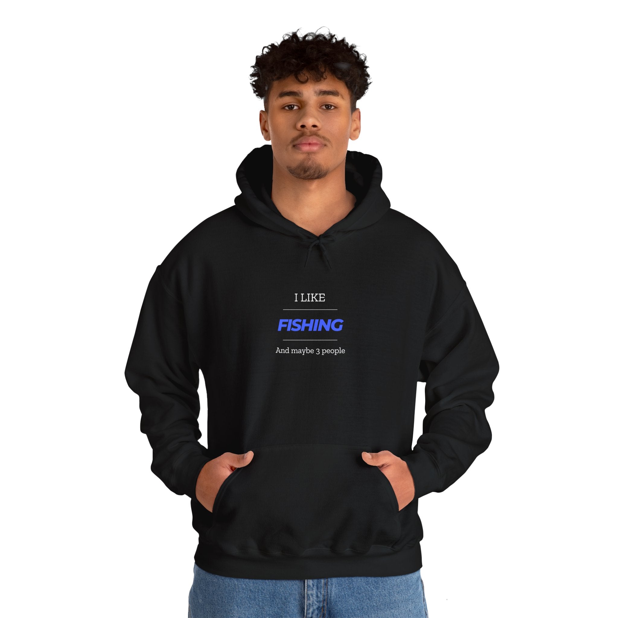 Fishing Enthusiast Hoodie - "I Like Fishing And Maybe 3 People"