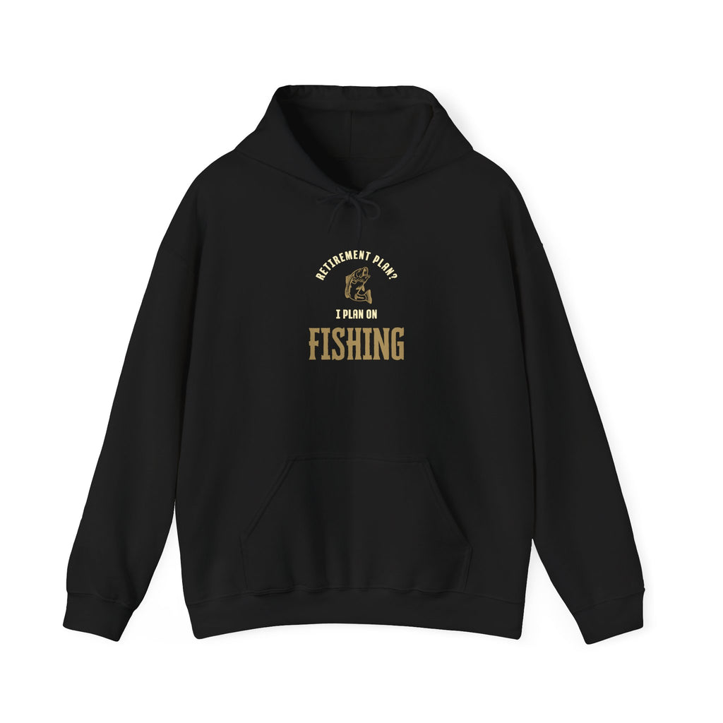 Fishing Enthusiast Hoodie – "Retirement Plan? I Plan on Fishing" Unisex Heavy Blend Sweatshirt