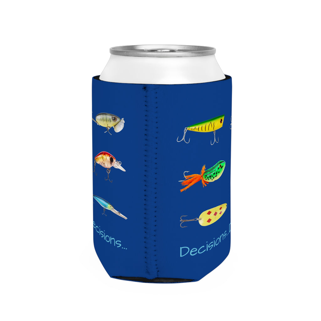 "Decisions...Decisions..." Funny Fishing Can Cooler Sleeve — Gift for Anglers