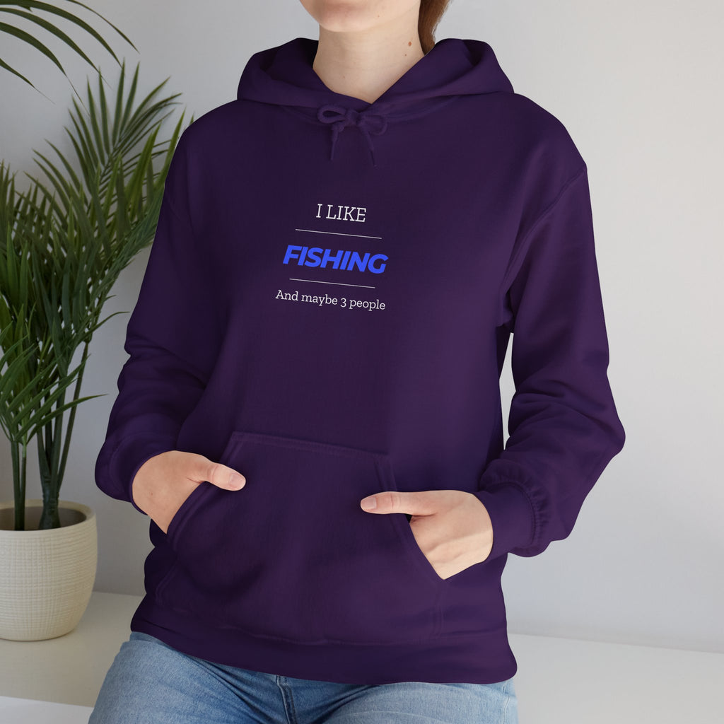 Fishing Enthusiast Hoodie - "I Like Fishing And Maybe 3 People"