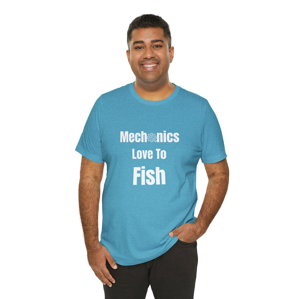 Mechanics Love to Fish T-Shirt — Funny Fishing Tee for Mechanics, Dad Gift