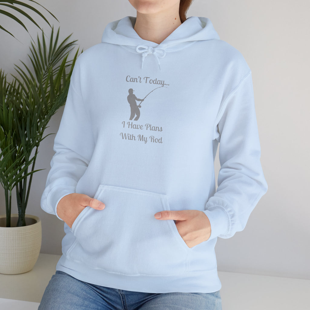 Hooded Sweatshirt - 'Can't Today...I Have Plans With My Rod' Fishing Theme