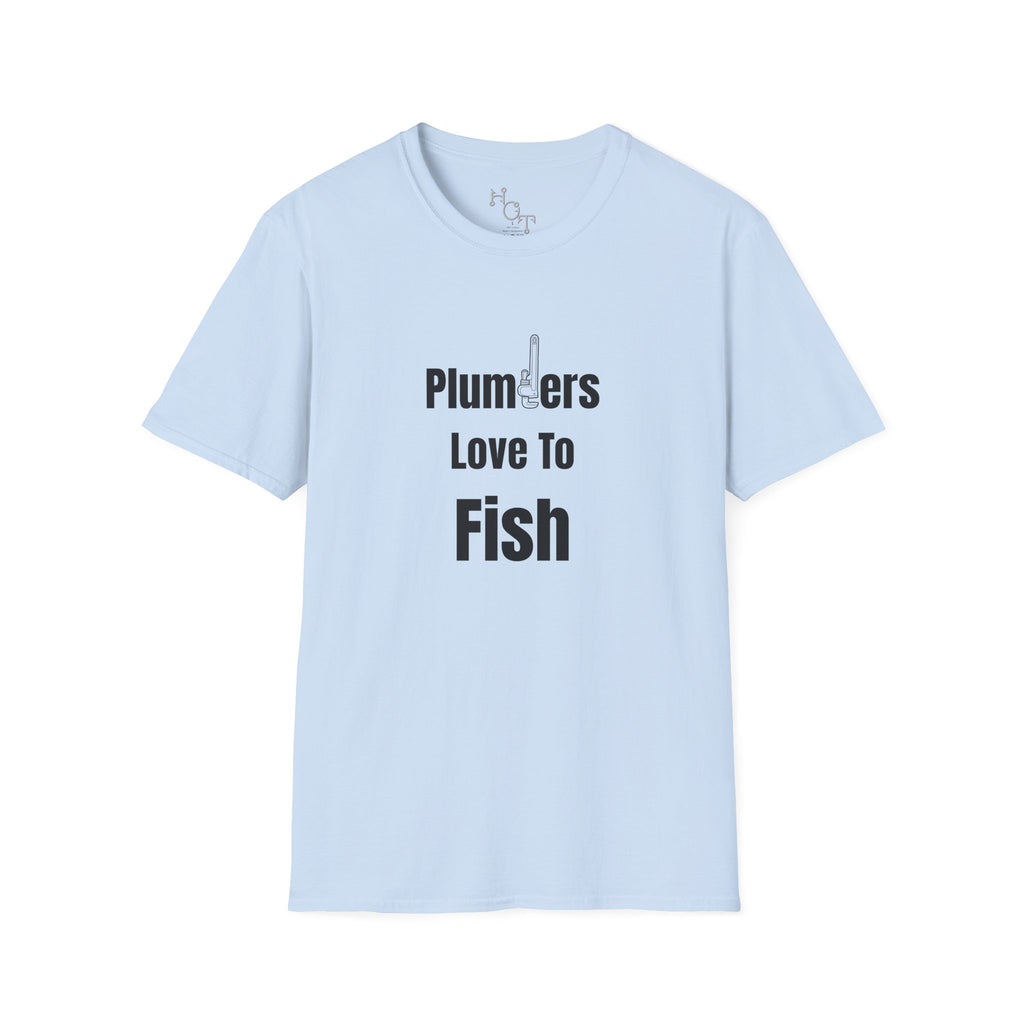 Plumbers Love To Fish T-Shirt — Funny Plumbing Fisherman Tee