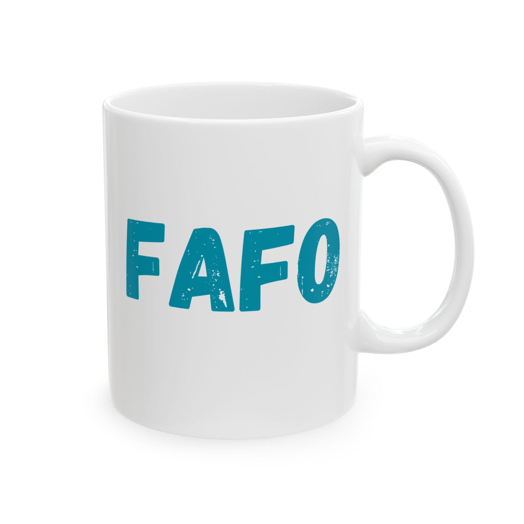 "FAFO - Fish Around and Find Out" Funny Fish Ceramic Mug - 11oz & 15oz