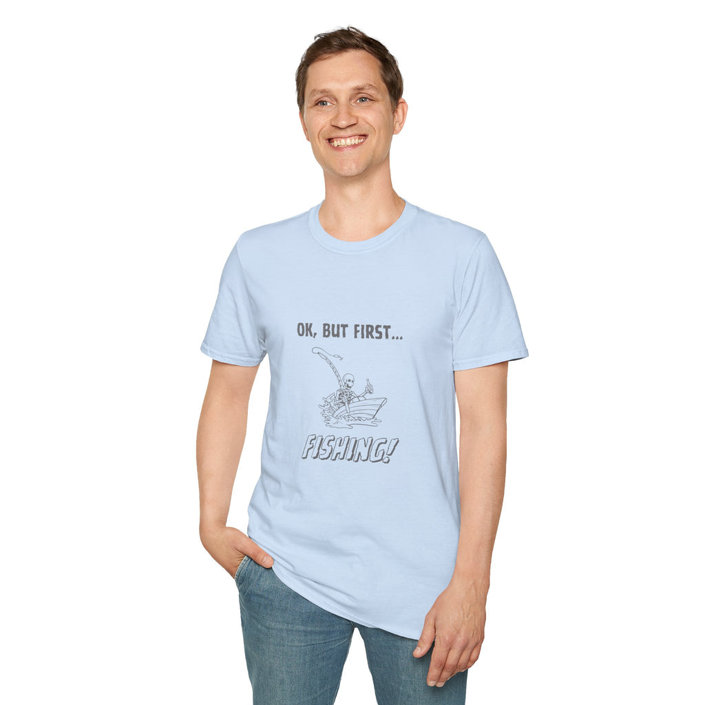 Fishing T-Shirt — "Ok, But First...Fishing!" Casual Angler Tee